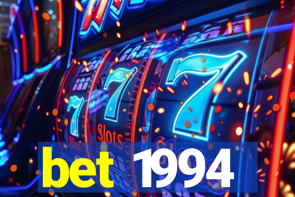 bet 1994